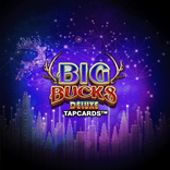Big Bucks Deluxe Tapcards von Big Time Gaming